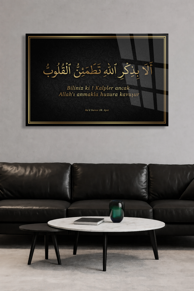 KIRILMAZ CAM TABLO ALLAH’I ANMAK KALPLERE HUZUR VERİR AYETLİ İSLAMİ TASARIM