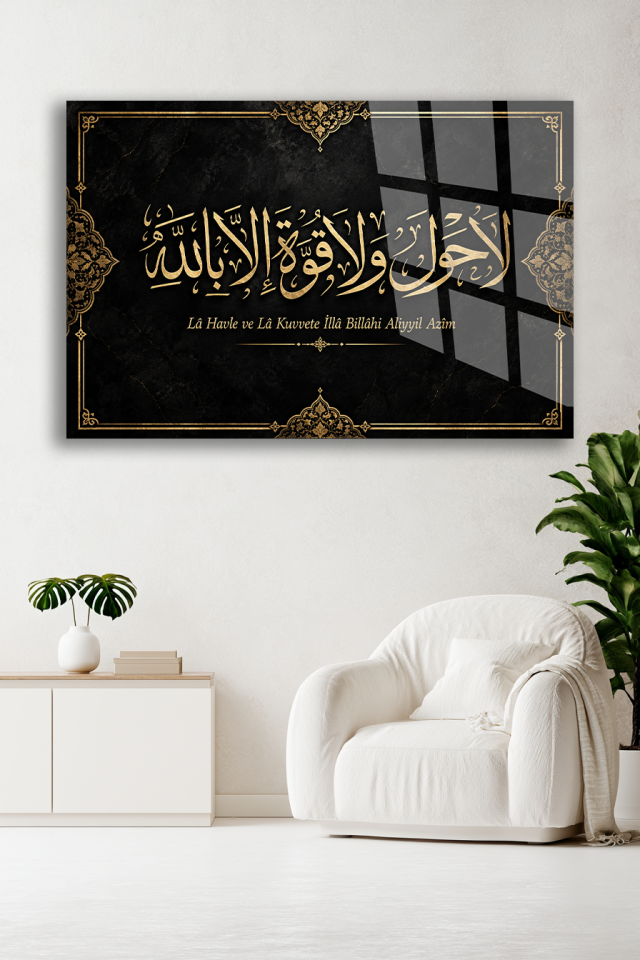LA HAVLE VE LA KUVVETE İLLA BİLLAH YAZILI CAM TABLO EV OFİS HEDİYESİ