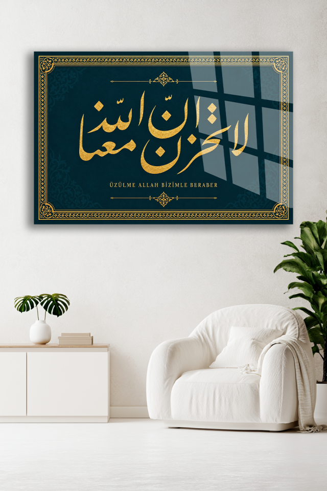 TEVBE SURESİ 40 AYET ÜZÜLME ALLAH BİZİMLE YAZILI CAM TABLO EV HEDİYESİ